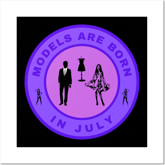 Models are born in July alternate design Wall Art by InspiredCreative